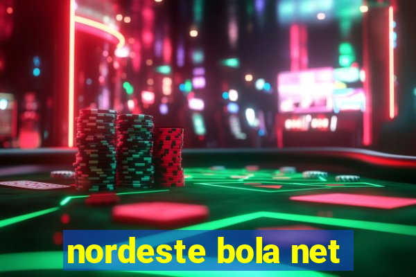 nordeste bola net